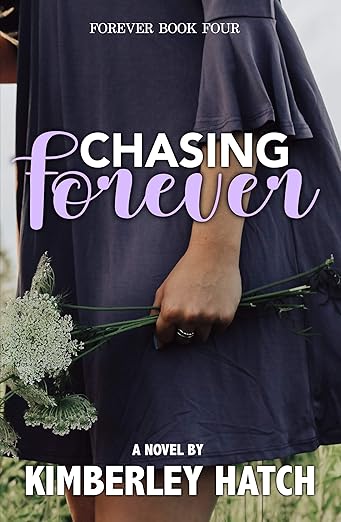 Chasing Forever by Kimberley Hatch