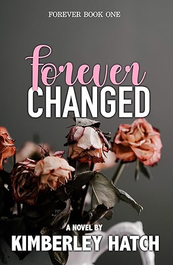 Forever Changed by Kimberley Hatch