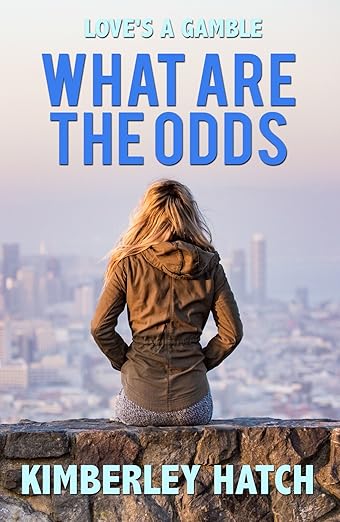 What Are The Odds by Kimberley Hatch